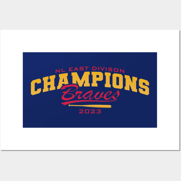 Braves NL EAST Division 2023 Champs Wall Art by Nagorniak